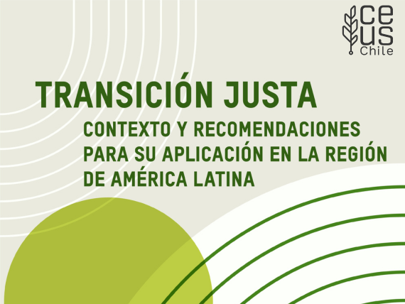Transición Justa: Contexto y Recomendaciones para su Aplicación en América Latina